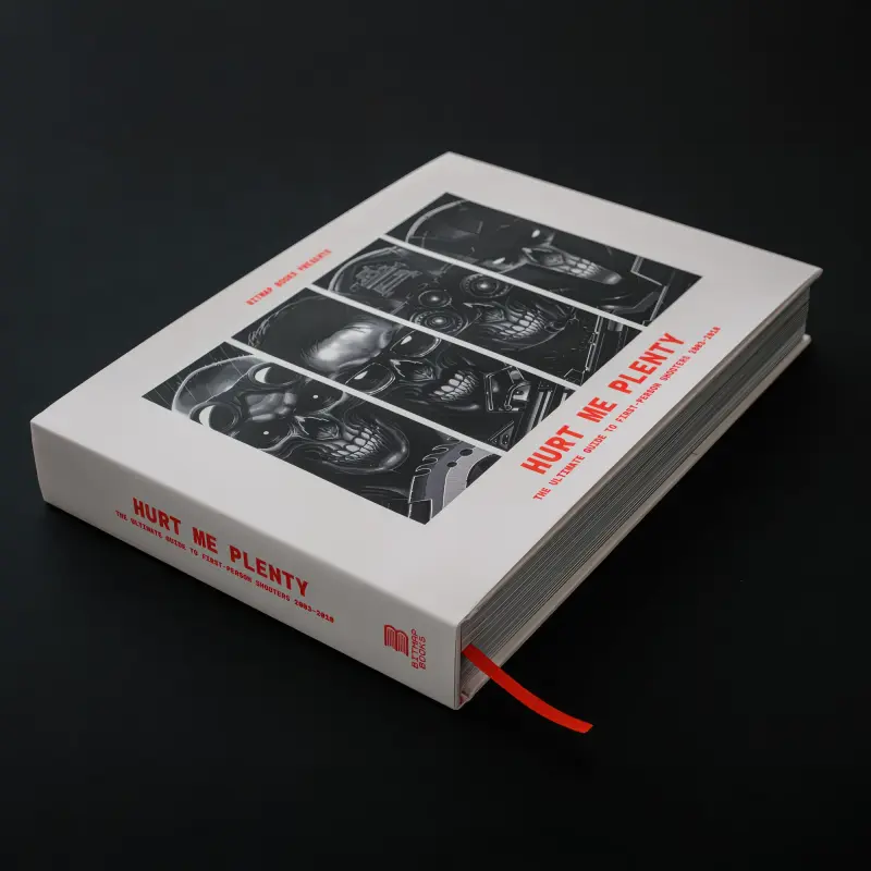 Hurt Me Plenty: The Ultimate Guide to First-Person Shooters 2003–2010 - Bitmap Books